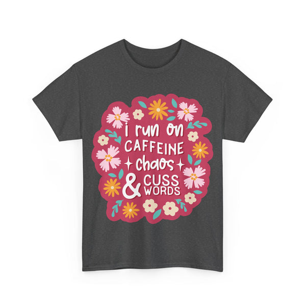 "I run on Caffeine, Chaos & Cuss Words" Plus Size Women Heavy Cotton Tee T-Shirt