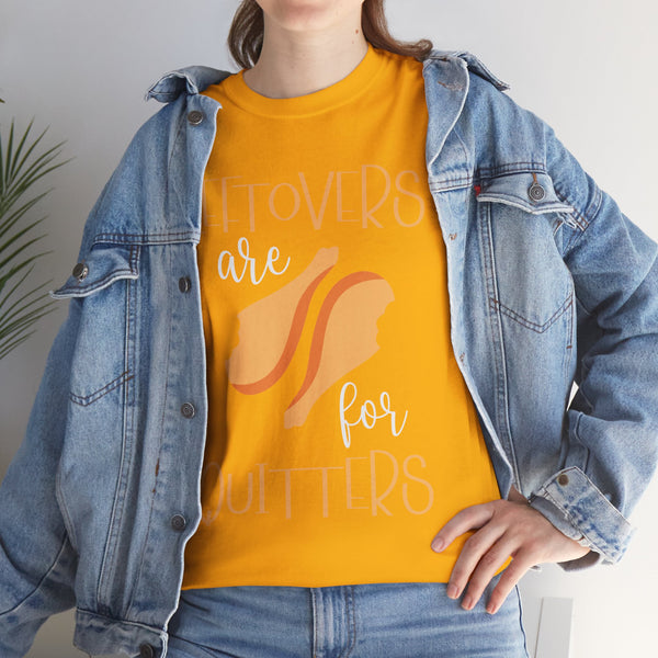 Leftover are for Quitters Plus Size Women Heavy Cotton Tee
