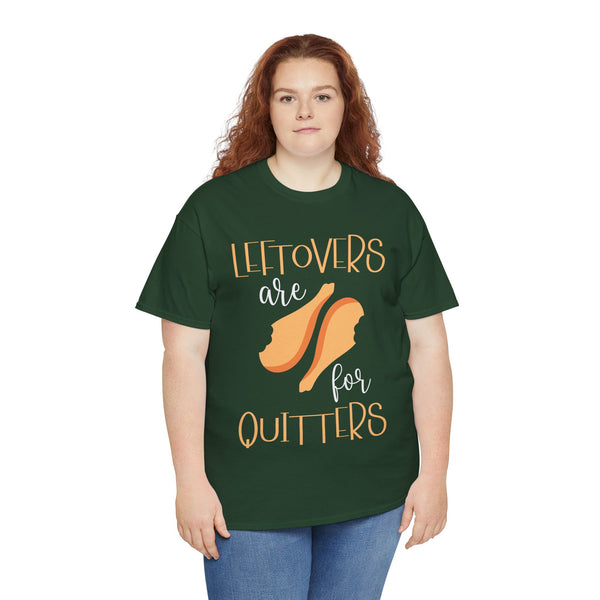 Leftover are for Quitters Plus Size Women Heavy Cotton Tee