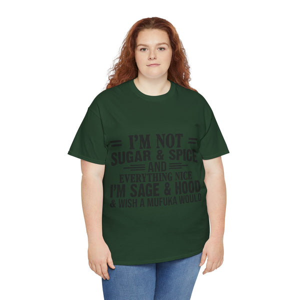 "I'm Not Sugar & Spice" Plus Size Women Heavy Cotton Tee T-shirt