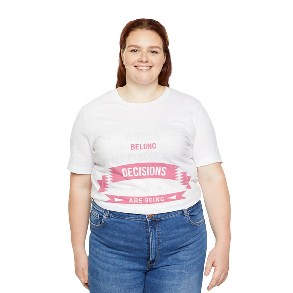 "Women Belong IN All Palaces Where Decisions Are Being Made" Plus Size Woman Jersey Short Sleeve Tee T-Shirt