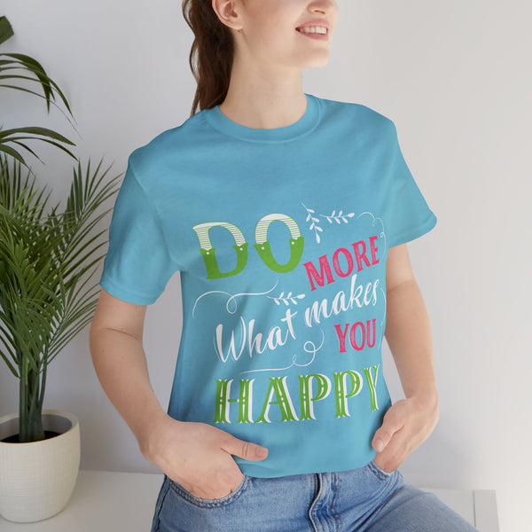 "Do More What Makes You Happy" Plus Size Woman Jersey Short Sleeve Tee T-Shirt