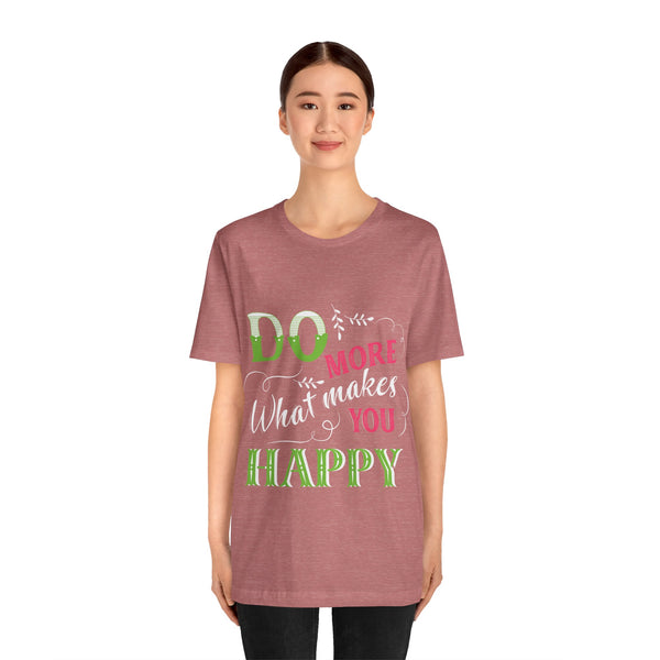 "Do More What Makes You Happy" Plus Size Woman Jersey Short Sleeve Tee T-Shirt