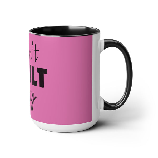 "I Cant Adult Today" Mother's Day Two-Tone Coffee Mugs Cup, 15oz
