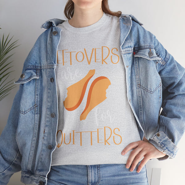 Leftover are for Quitters Plus Size Women Heavy Cotton Tee