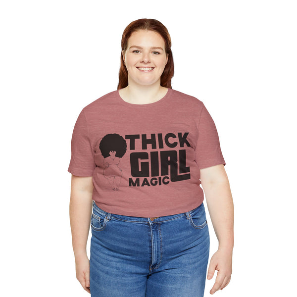 "Thick Girl Magic" Plus Size Woman Jersey Short Sleeve Tee T-Shirt