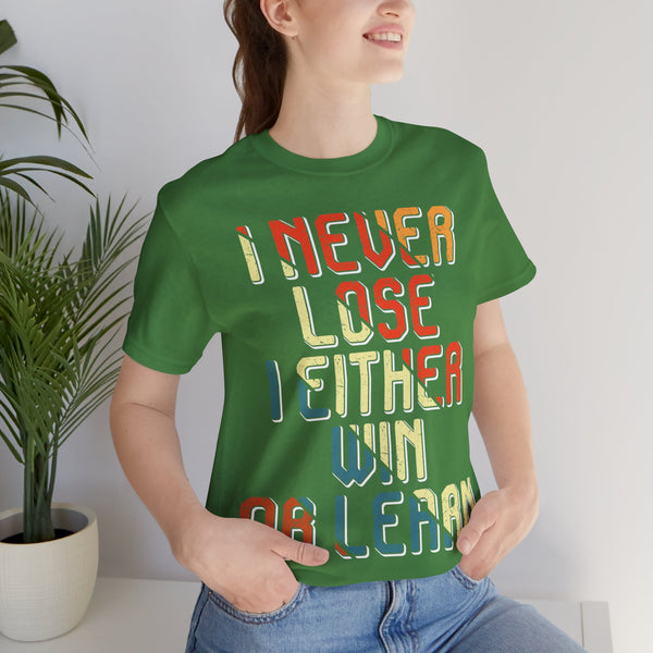 "I Never Lose I Either Win or  I Learn" Plus Size Woman Jersey Short Sleeve Tee T-Shirt