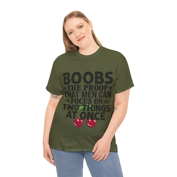 "Boobs the proof that Men Can Focus On Two Things at Once" Plus Size Women Heavy Cotton Tee