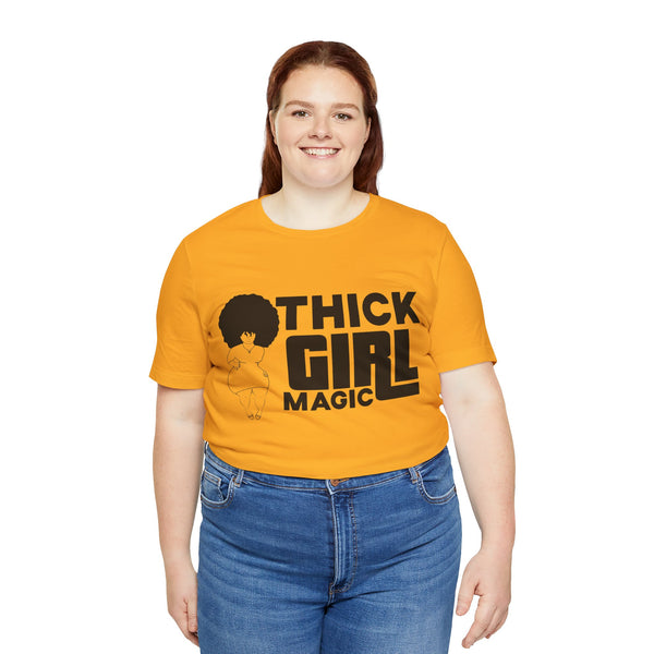 "Thick Girl Magic" Plus Size Woman Jersey Short Sleeve Tee T-Shirt