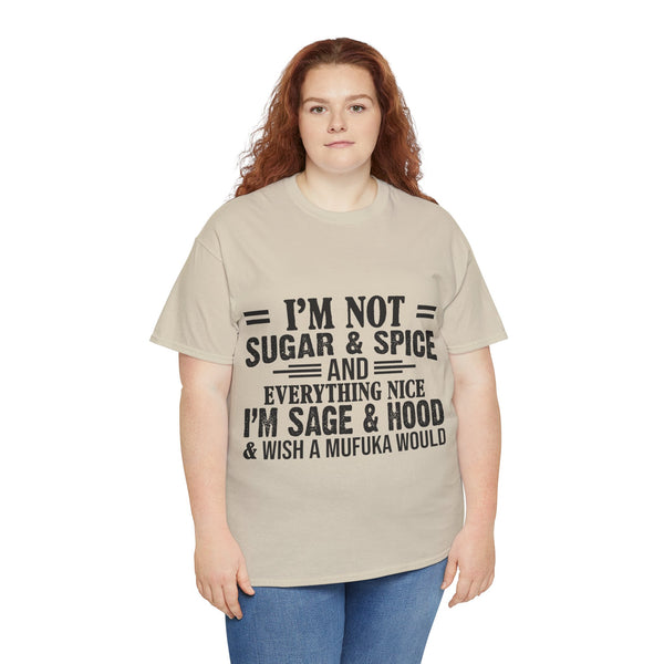 "I'm Not Sugar & Spice" Plus Size Women Heavy Cotton Tee T-shirt