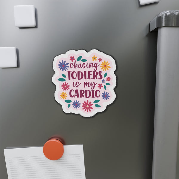 Chasing Toddler Is My Cardio Die-Cut Magnets