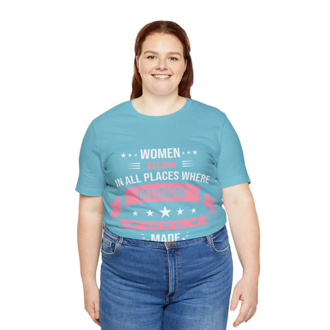 "Women Belong IN All Palaces Where Decisions Are Being Made" Plus Size Woman Jersey Short Sleeve Tee T-Shirt