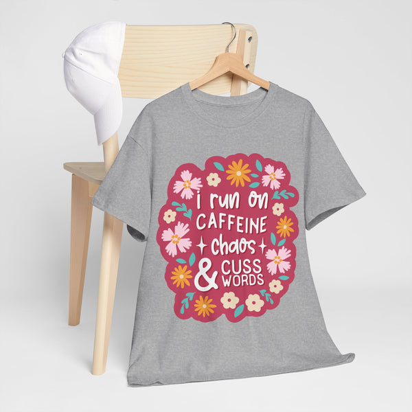 "I run on Caffeine, Chaos & Cuss Words" Plus Size Women Heavy Cotton Tee T-Shirt