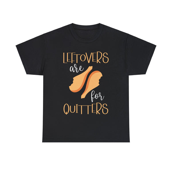 Leftover are for Quitters Plus Size Women Heavy Cotton Tee