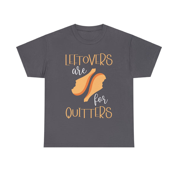 Leftover are for Quitters Plus Size Women Heavy Cotton Tee