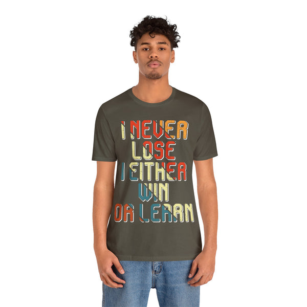 "I Never Lose I Either Win or  I Learn" Plus Size Woman Jersey Short Sleeve Tee T-Shirt