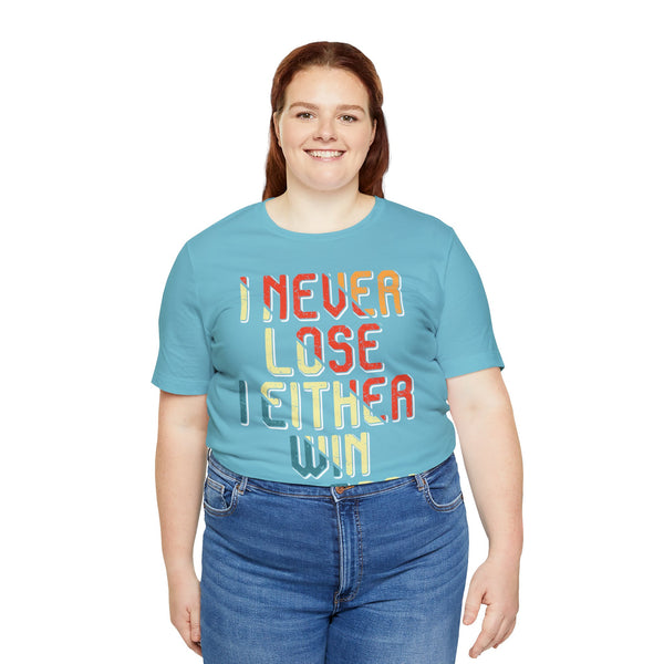 "I Never Lose I Either Win or  I Learn" Plus Size Woman Jersey Short Sleeve Tee T-Shirt