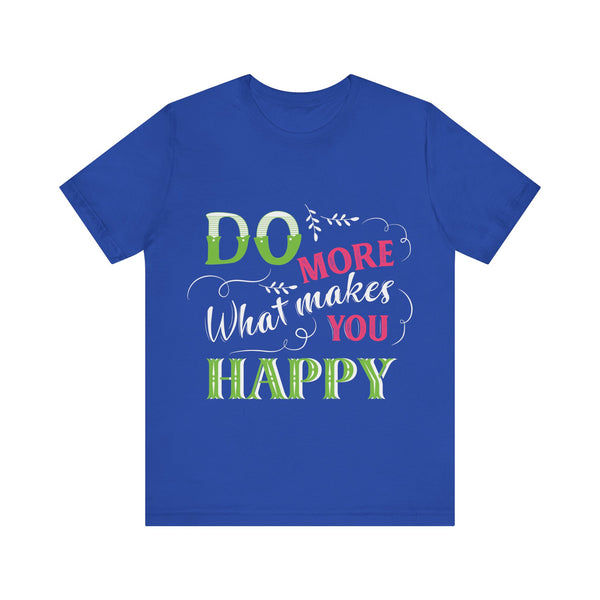 "Do More What Makes You Happy" Plus Size Woman Jersey Short Sleeve Tee T-Shirt