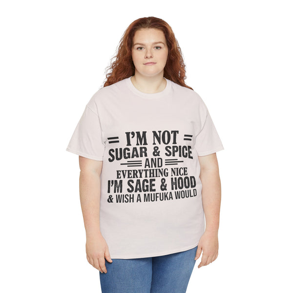 "I'm Not Sugar & Spice" Plus Size Women Heavy Cotton Tee T-shirt