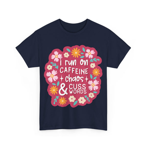 "I run on Caffeine, Chaos & Cuss Words" Plus Size Women Heavy Cotton Tee T-Shirt