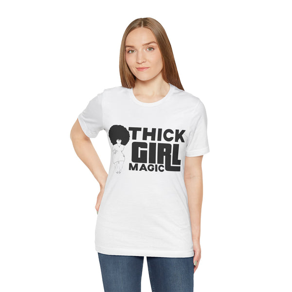 "Thick Girl Magic" Plus Size Woman Jersey Short Sleeve Tee T-Shirt