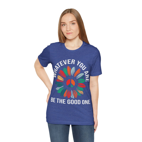"Whatever You Are Be the Good One" Plus Size Woman Jersey Short Sleeve Tee T-Shirt