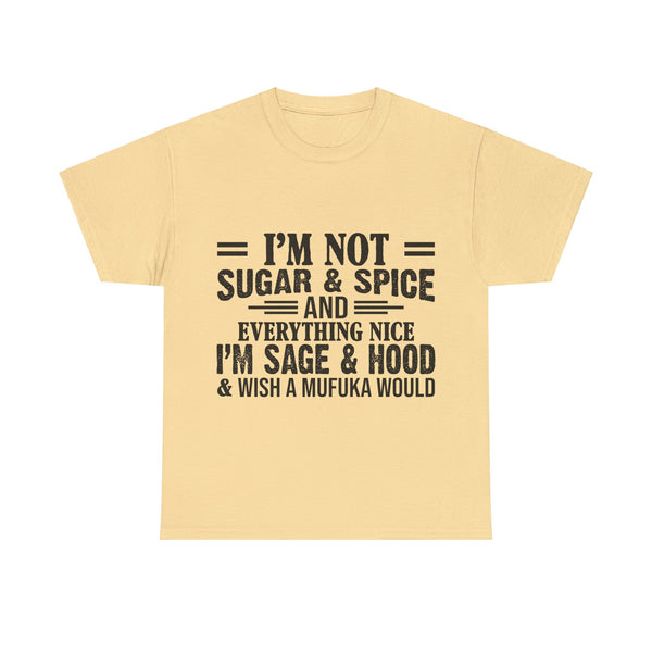 "I'm Not Sugar & Spice" Plus Size Women Heavy Cotton Tee T-shirt