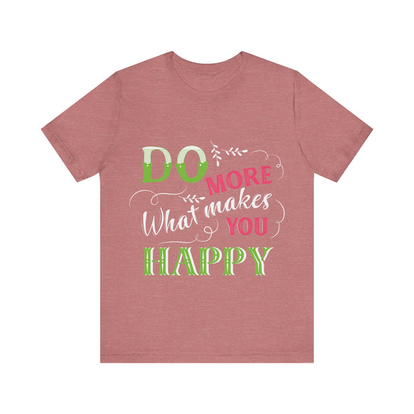 "Do More What Makes You Happy" Plus Size Woman Jersey Short Sleeve Tee T-Shirt