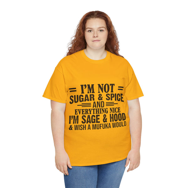 "I'm Not Sugar & Spice" Plus Size Women Heavy Cotton Tee T-shirt