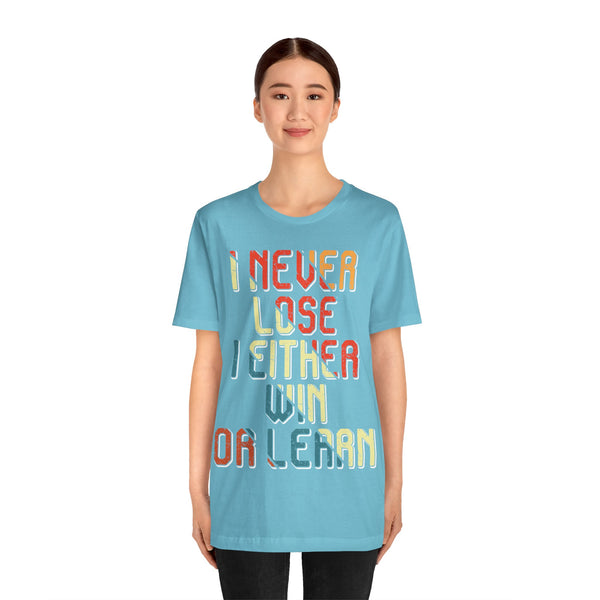 "I Never Lose I Either Win or  I Learn" Plus Size Woman Jersey Short Sleeve Tee T-Shirt