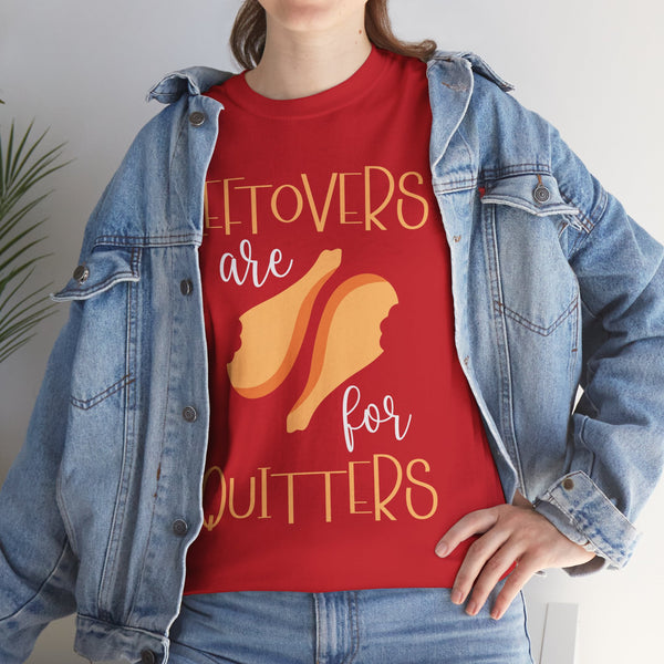 Leftover are for Quitters Plus Size Women Heavy Cotton Tee