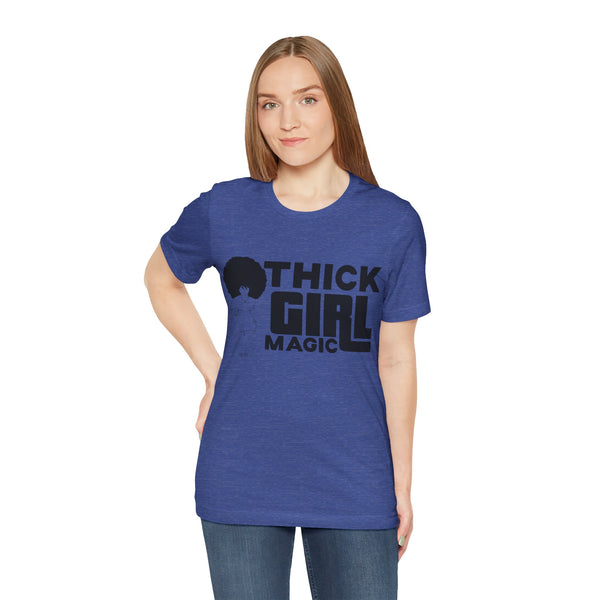 "Thick Girl Magic" Plus Size Woman Jersey Short Sleeve Tee T-Shirt