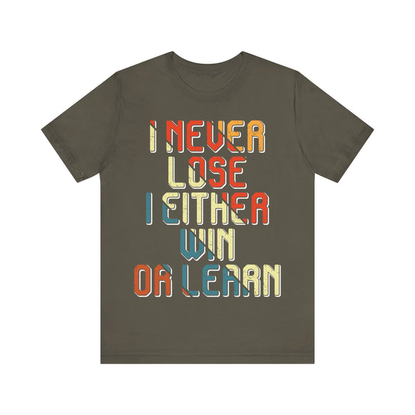 "I Never Lose I Either Win or  I Learn" Plus Size Woman Jersey Short Sleeve Tee T-Shirt