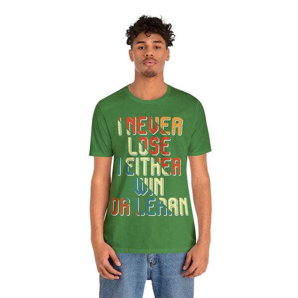 "I Never Lose I Either Win or  I Learn" Plus Size Woman Jersey Short Sleeve Tee T-Shirt