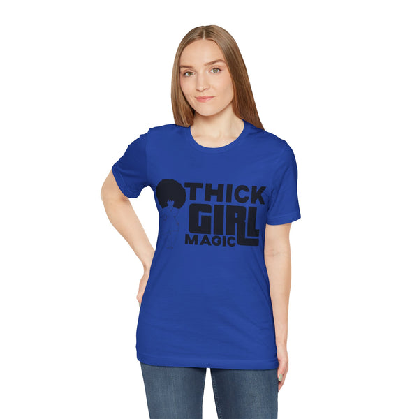 "Thick Girl Magic" Plus Size Woman Jersey Short Sleeve Tee T-Shirt