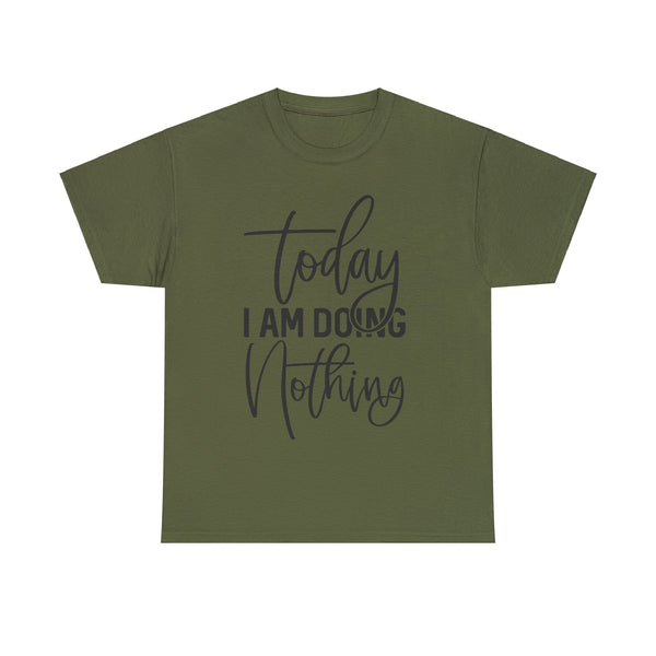 "Today I Am Doing Nothing" Plus Size Women Heavy Cotton Tee T-Shirt