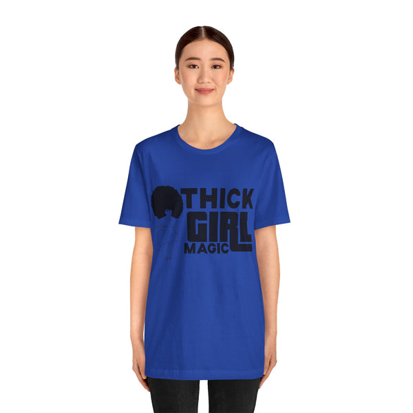 "Thick Girl Magic" Plus Size Woman Jersey Short Sleeve Tee T-Shirt