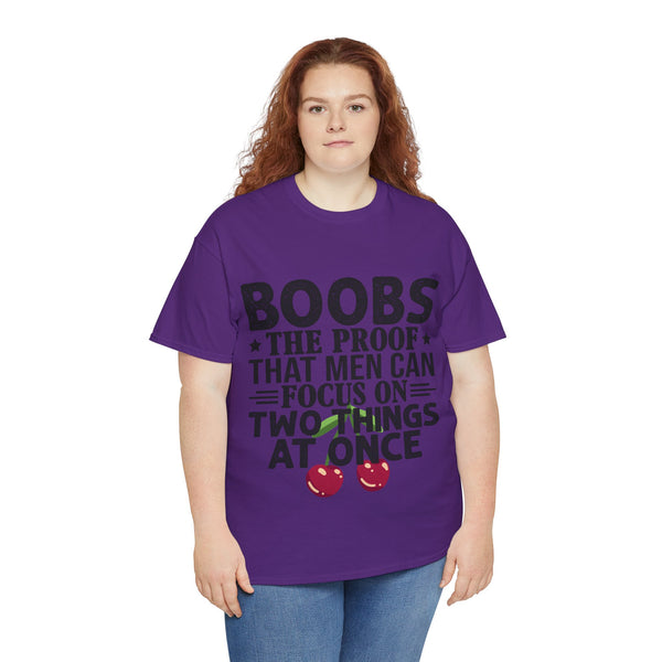 "Boobs the proof that Men Can Focus On Two Things at Once" Plus Size Women Heavy Cotton Tee