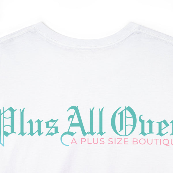 "Plus All Over" Plus Size Women Heavy Cotton Tee T-shirt
