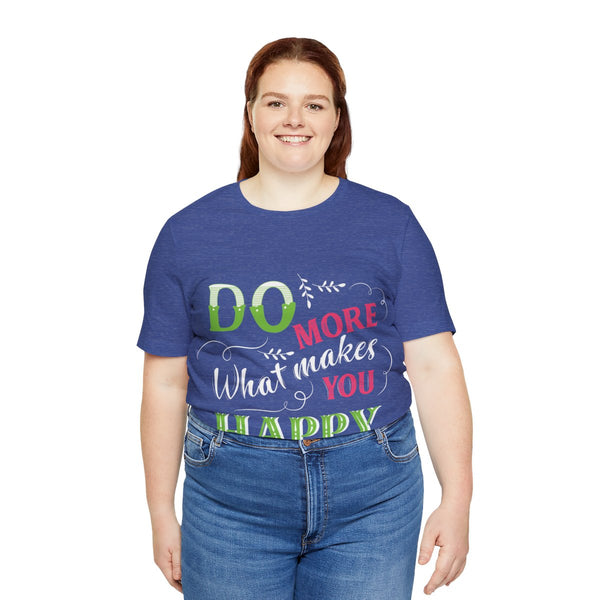 "Do More What Makes You Happy" Plus Size Woman Jersey Short Sleeve Tee T-Shirt