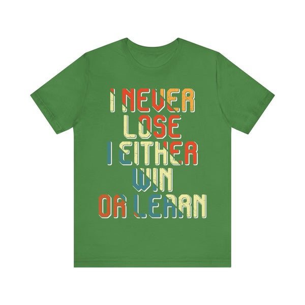 "I Never Lose I Either Win or  I Learn" Plus Size Woman Jersey Short Sleeve Tee T-Shirt