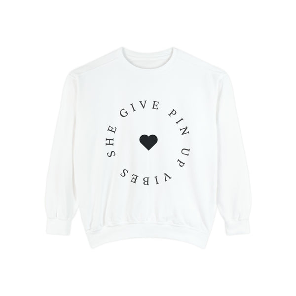 She Gives Pin UP Vibes Woman Garment-Dyed Sweatshirt