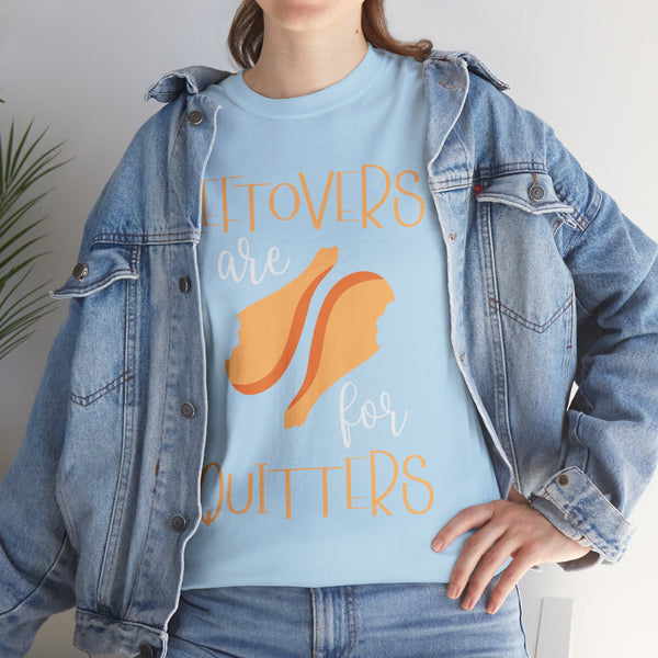 Leftover are for Quitters Plus Size Women Heavy Cotton Tee