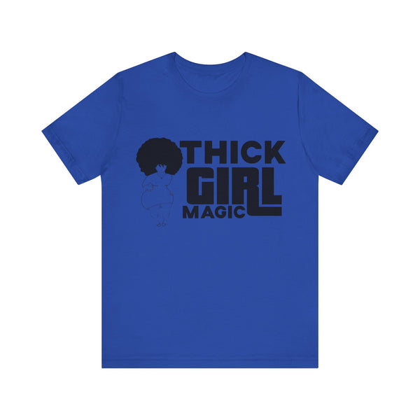 "Thick Girl Magic" Plus Size Woman Jersey Short Sleeve Tee T-Shirt