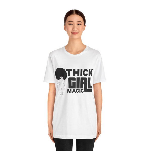 "Thick Girl Magic" Plus Size Woman Jersey Short Sleeve Tee T-Shirt