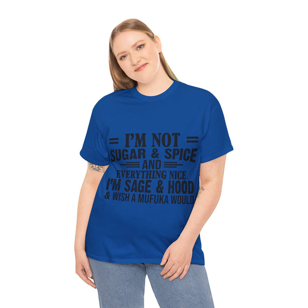 "I'm Not Sugar & Spice" Plus Size Women Heavy Cotton Tee T-shirt