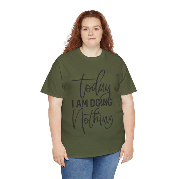 "Today I Am Doing Nothing" Plus Size Women Heavy Cotton Tee T-Shirt
