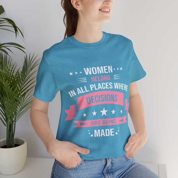 "Women Belong IN All Palaces Where Decisions Are Being Made" Plus Size Woman Jersey Short Sleeve Tee T-Shirt
