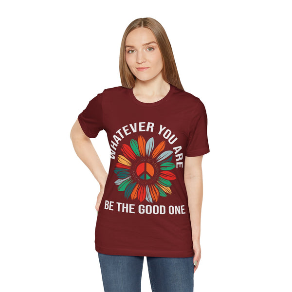 "Whatever You Are Be the Good One" Plus Size Woman Jersey Short Sleeve Tee T-Shirt