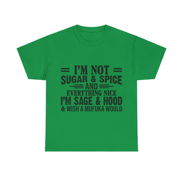 "I'm Not Sugar & Spice" Plus Size Women Heavy Cotton Tee T-shirt